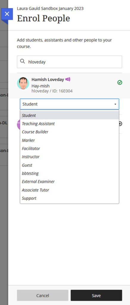 Screenshot of the staff enrolment side panel. The user "hloveday" has been entered and the user Hamish Loveday has been selected. The drop-down menu is open to show the available roles. 