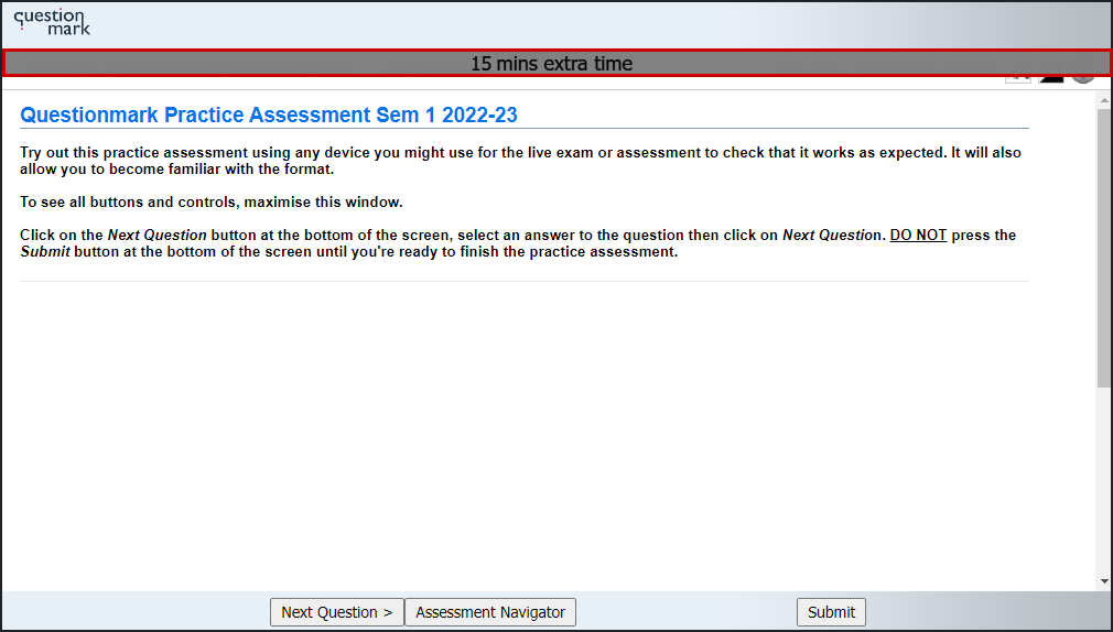 Screenshot of a Questionmark assessment showing a grey banner which reads 15 minutes extra time