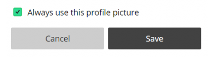Screenshot of the option to 'always use this profile picture' ticked, right above the buttons to cancel or save.