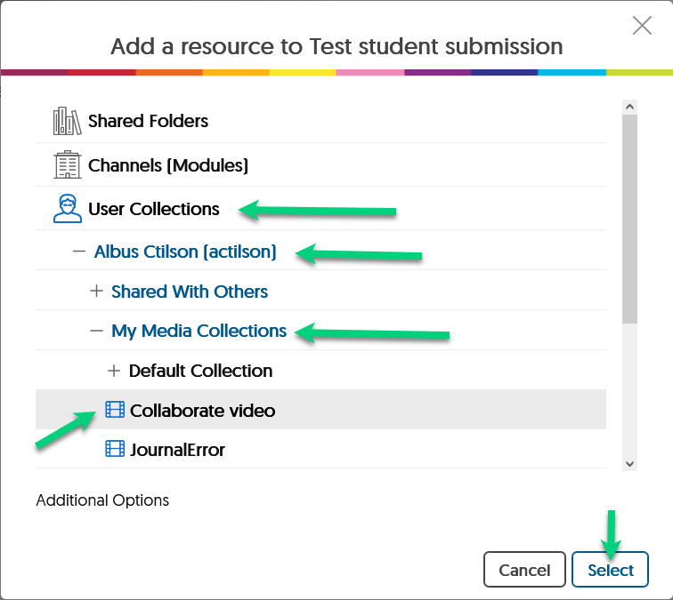 Screenshot of the pop-up after you click add resource. There are arrows pointing at the menu items for User Collections, a test account student's name, My Media Collections, a video that has been selected, and a button at the bottom that says "Select".